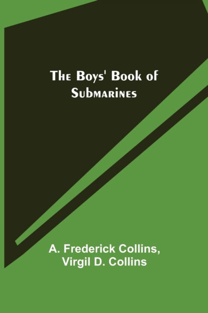 Cover for A. Frederick Collins · The Boys' Book of Submarines (Paperback Book) (2022)