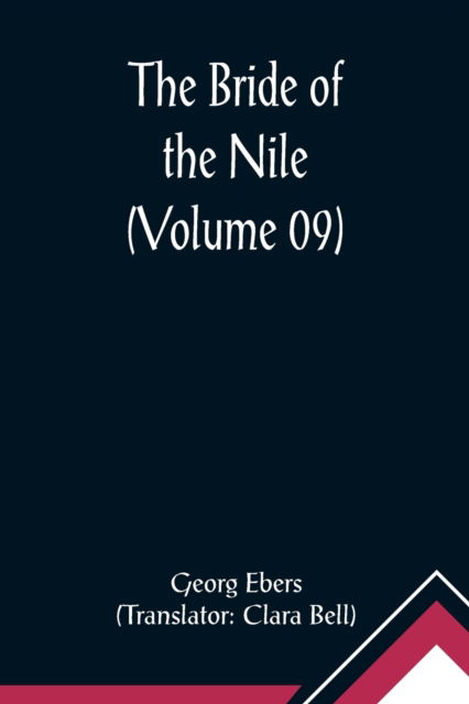 The Bride of the Nile (Volume 09) - Georg Ebers - Books - Alpha Edition - 9789356012325 - February 23, 2021