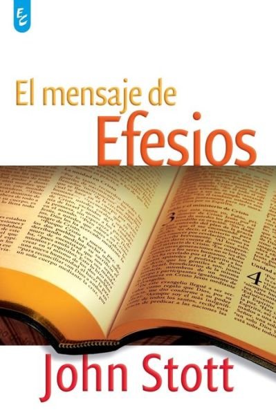 Cover for John Stott · El Mensaje de Efesios (Paperback Book) (2006)