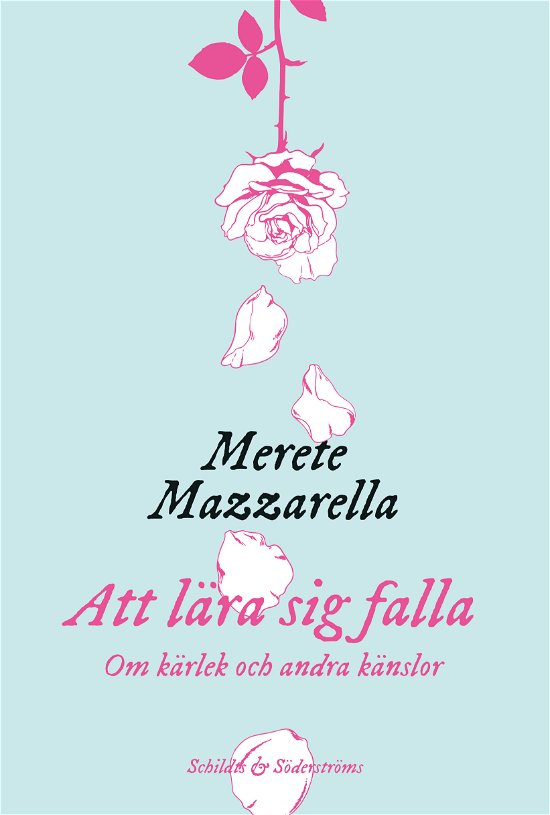 Cover for Merete Mazzarella · Att lära sig falla. Om kärlek och andra känslor (Innbunden bok) (2024)