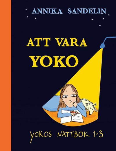 Cover for Annika Sandelin · Att vara Yoko - Yokos nattbok 1-3 (Buch) (2023)
