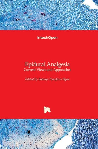 Cover for Sotonye Fyneface-Ogan · Epidural Analgesia: Current Views and Approaches (Hardcover Book) (2012)