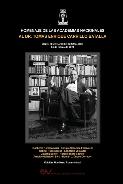 Cover for Humberto Romero Muci · HOMENAJE DE LAS ACADEMIAS NACIONALES AL DR. TOMAS ENRIQUE CARRILO BATALLA (EN EL CENTENARIO DE SU NATALICIO 4 de marzo de 2021) (Paperback Book) (2021)