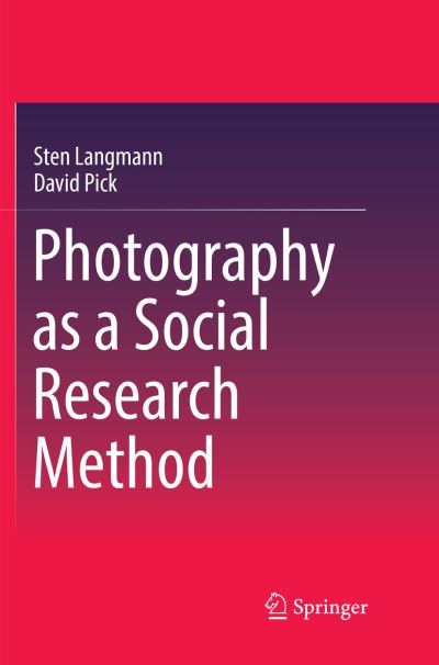 Cover for Sten Langmann · Photography as a Social Research Method (Paperback Book) [Softcover reprint of the original 1st ed. 2018 edition] (2018)