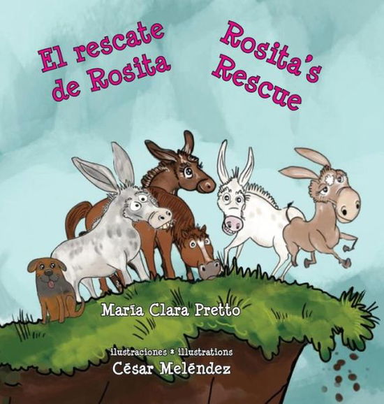 Cover for Maria Clara Pretto · El rescate de Rosita * Rosita's Rescue (Hardcover Book) (2018)