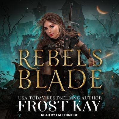 Cover for Frost Kay · Rebel's Blade (CD) (2018)