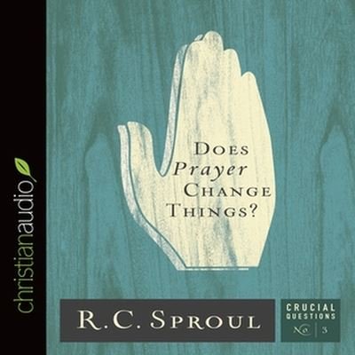 Cover for R C Sproul · Does Prayer Change Things? (CD) (2014)