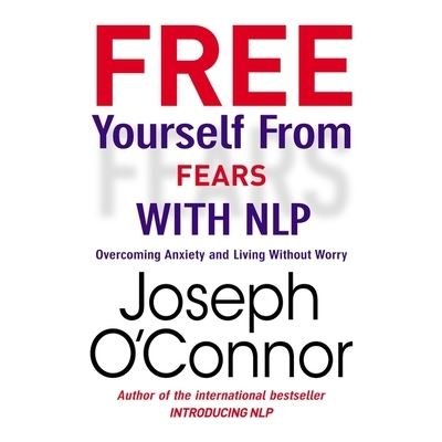 Cover for Joseph O'Connor · Free Yourself from Fears with Nlp (CD) (2015)