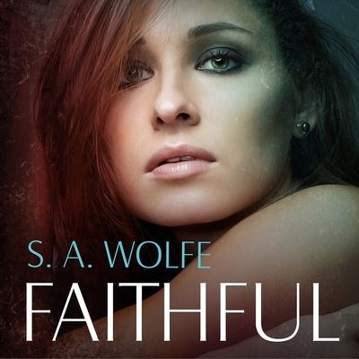 Faithful - S A Wolfe - Música - Tantor Audio - 9798200656325 - 14 de abril de 2015