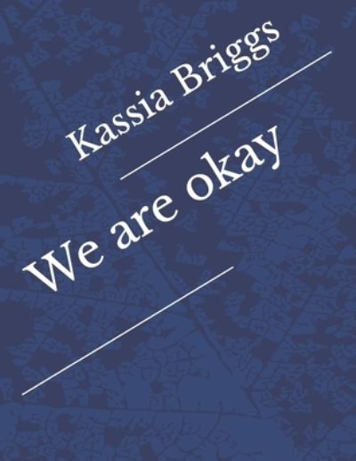 Cover for Kassia Briggs · We are okay - I Aim (Paperback Book) (2023)