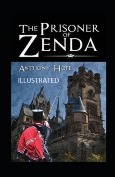 Cover for Anthony Hope · The Prisoner of Zenda Illustrated (Taschenbuch) (2021)