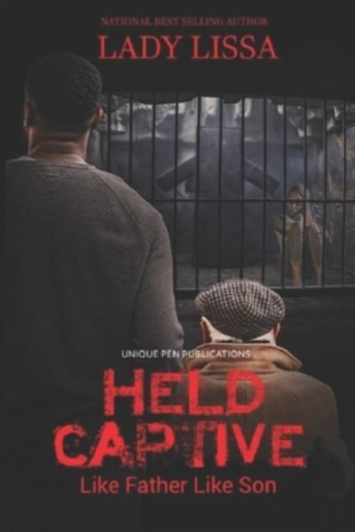 Held Captive: Like Father, Like Son - Lady Lissa - Kirjat - Independently Published - 9798482311325 - keskiviikko 22. syyskuuta 2021