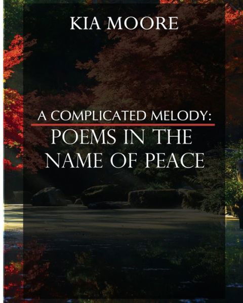 Cover for Kia Moore · A Complicated Melody: Poems in the Name of Peace (Pocketbok) (2021)