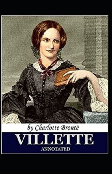 Villette Annotated - Charlotte Bronte - Böcker - Independently Published - 9798508716325 - 23 maj 2021