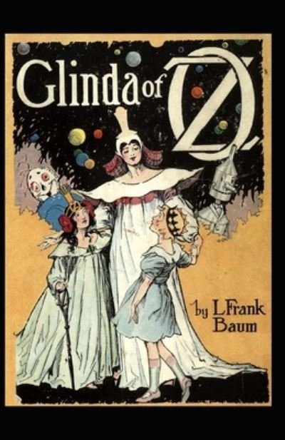 Cover for Lyman Frank Baum · Glinda of Oz: Lyman Frank Baum (Classics, Literature) [Annotated] (Paperback Bog) (2021)