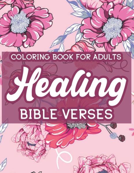 Cover for Colby James · Coloring Book For Adults Healing Bible Verses (Paperback Book) (2020)