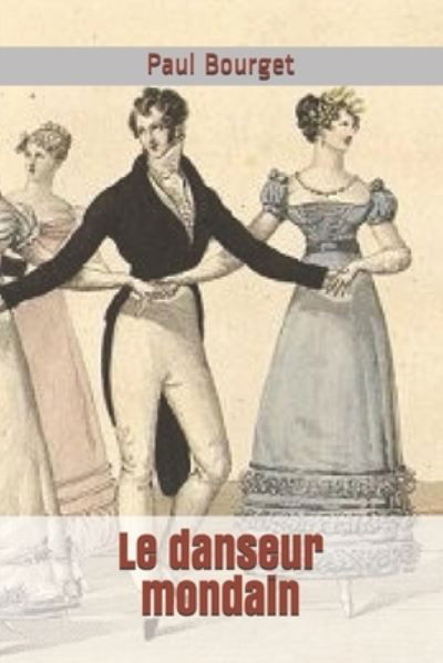 Cover for Paul Bourget · Le danseur mondain (Paperback Book) (2020)