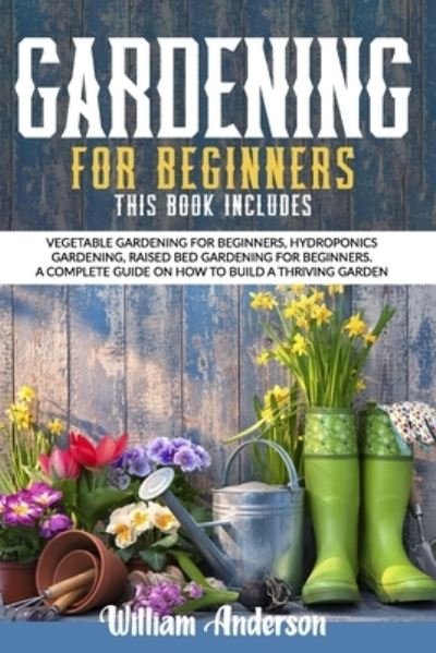 Cover for William Anderson · Gardening For Beginners (Paperback Book) (2021)