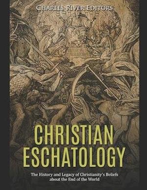 Cover for Charles River Editors · Christian Eschatology (Paperback Bog) (2020)