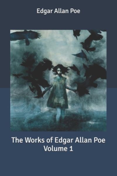 Cover for James Russell Lowell · The Works of Edgar Allan Poe Volume 1 (Paperback Book) (2020)