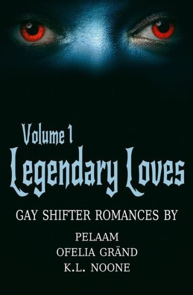 Cover for Ofelia Grand · Legendary Loves Volume 1 (Paperback Book) (2020)