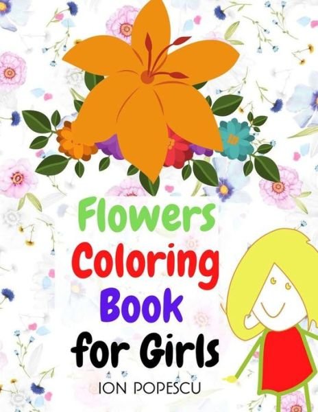 Cover for Ion Popescu · Flowers Coloring Book for Girls (Paperback Book) (2020)