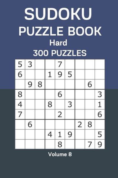 Sudoku Puzzle Book Hard - James Watts - Books - Independently Published - 9798666155325 - July 14, 2020