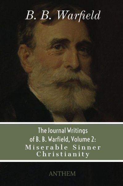 Cover for B B Warfield · The Journal Writings of B. B. Warfield, Volume 2 (Paperback Bog) (2021)