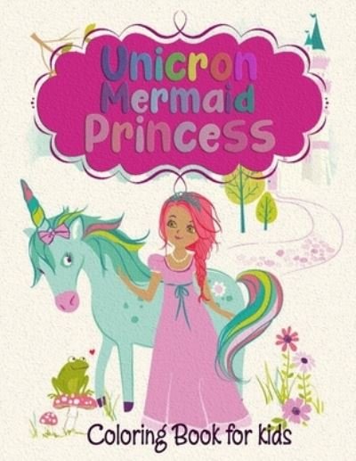 Cover for Trustant Rack · Unicorn Mermaid Princess Coloring Book for Kids (Pocketbok) (2021)