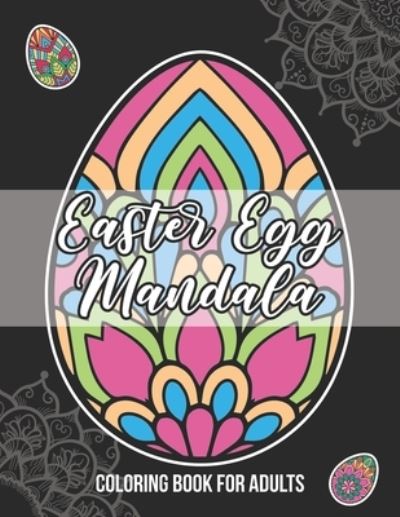 Cover for Aerin Barrett · Easter Egg Mandala Coloring Book For Adults: Large print with thick bold line stress free coloring book for seniors, beginner and visually impaired (Paperback Book) [Large type / large print edition] (2021)