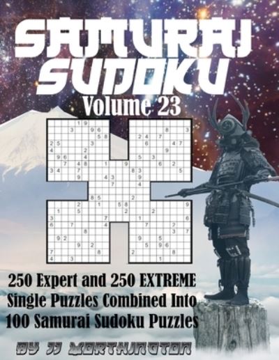 Cover for Jj Worthington · Sudoku Samurai Puzzles Large Print for Adults and Kids Expert and Extreme Volume 23 (Paperback Book) (2021)