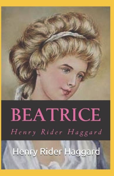 Cover for Henry Rider Haggard · Beatrice Annotated (Paperback Book) (2021)