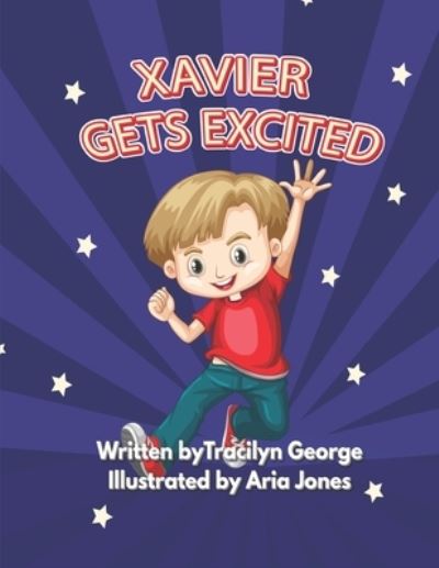 Cover for Tracilyn George · Xavier Gets Excited (Paperback Book) (2021)