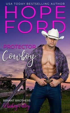 Cover for Hope Ford · Protector Cowboy - Whiskey Valley: Bryant Brothers (Paperback Book) (2022)