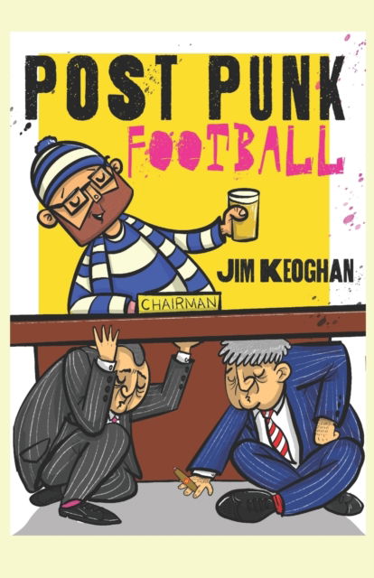 Cover for Jim Keoghan · Post Punk Football (Paperback Book) (2022)