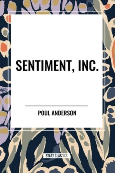 Cover for Poul Anderson · Sentiment, Inc, (Taschenbuch) (2024)