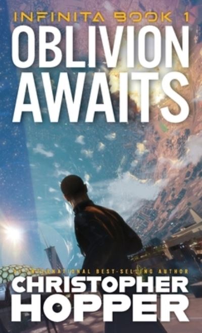 Cover for Christopher Hopper · Oblivion Awaits (Infinita Book 1) - Infinita (Paperback Book) (2021)