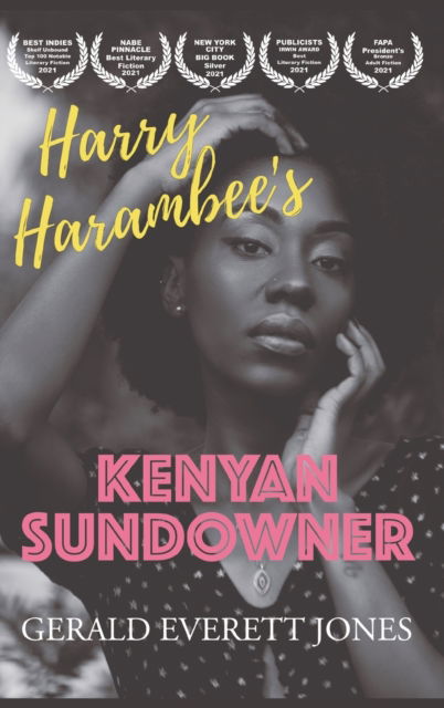 Cover for Jones Gerald Everett Jones · Harry Harambee's Kenyan Sundowner: A Novel (Hardcover Book) (2021)