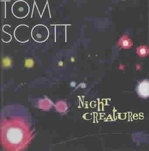 Cover for Tom Scott · Night Creatures-Scott,Tom (CD) (1995)
