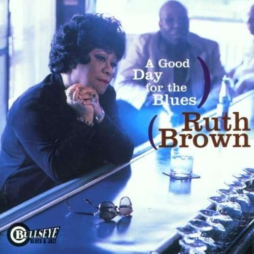 Cover for Ruth Brown · A Good Day for the Blues (CD) (1999)