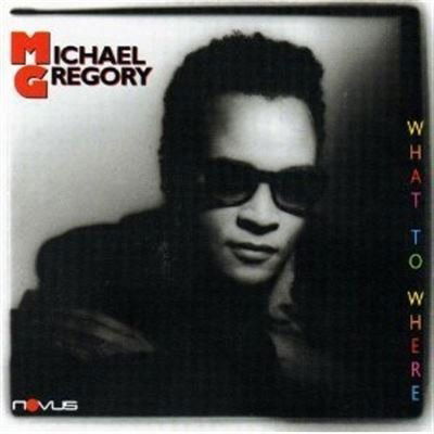 What to Where - Gregory Michael - Muzyka - RCA - 0012416302326 - 6 kwietnia 1987