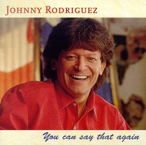 Cover for Johnny Rodriguez · You Can Say That Again (CD) (2000)