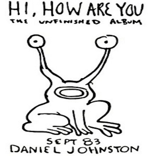 Cover for Daniel Johnston · Hi How Are You (LP) (2022)