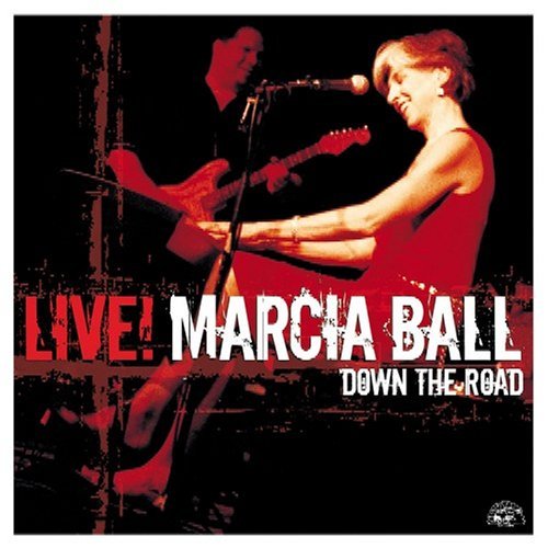 Cover for Marcia Ball · Live Down The Road (CD) (2005)
