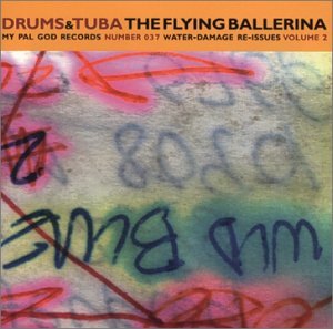 Cover for Drums And Tuba · Flying Ballerina (CD) (1999)