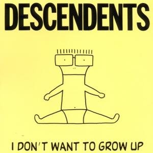 I Don't Want to Grow Up - Descendents - Música - SST RECORDS - 0018861014326 - 11 de abril de 2024