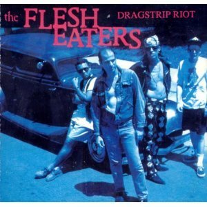 Cover for Flesh Eaters · Drag Strip Riot (CD) (2012)