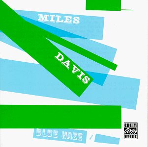 Blue Haze - Miles Davis - Muziek - JAZZ - 0025218609326 - 24 augustus 2006