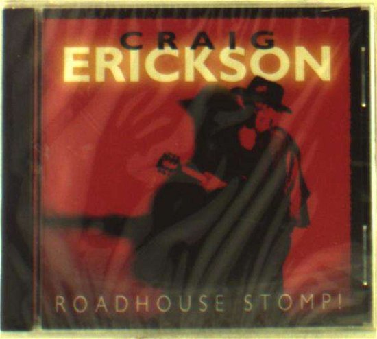 Roadhouse Stomp - Craig Erickson - Musik - SHRAPNEL - 0026245200326 - 23. Februar 1993