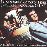 Lynyrd Skynyrd: Lonesome Skyny - Cordle,larry & Lst - Musiikki - CMH - 0027297875326 - tiistai 27. tammikuuta 2004